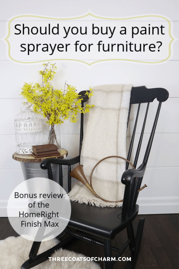 Should you buy a paint sprayer for furniture? Review of HomeRight Finish Max. Black rocking chair. #paintedfurniture 