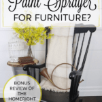 Reasons to buy a paint sprayer for furniture. Review of the HomeRight Finish Max paint sprayer