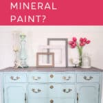 What is mineral paint? Review of Cottage Paint's Serenity mineral paint. Beachy buffet makeover using mineral paint.