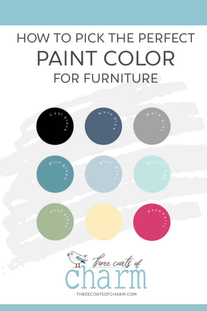 How To Choose The Perfect Paint Color For Furniture Three Coats Of Charm - How To Decide What Color Paint Furniture