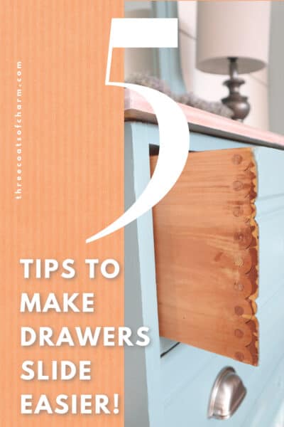 blue dresser with open drawer and cove and peg joints with text five tips to make drawers slide easier